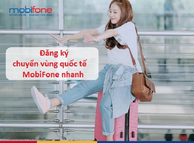 Hướng dẫn cách chuyển vùng quốc tế MobiFone đơn giản và tiết kiệm